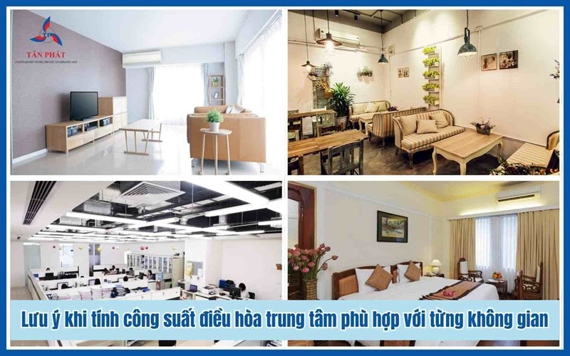 Lưu ý khi tính công suất điều hòa trung tâm phù hợp với từng không gian