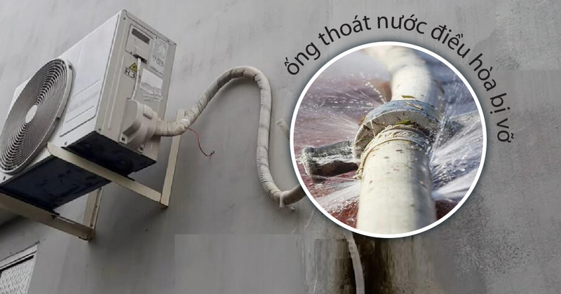 Cục nóng điều hòa chảy nước do lỗi thoát nước vỡ